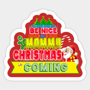 Be Nice to Mama Christmas Gift Idea Sticker